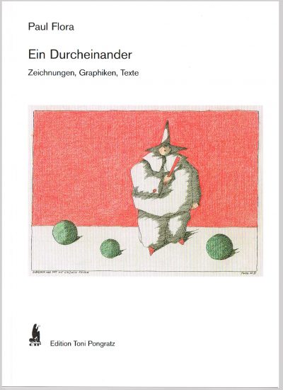 Paul Flora, Ausstellungskatalog Ein Durcheinander - Zeichnungen, Graphiken, Texte